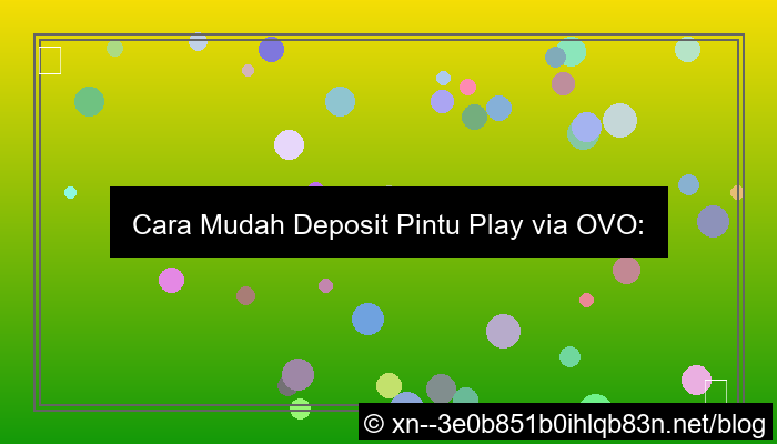 ilustrasi pintu play deposit via ovo
