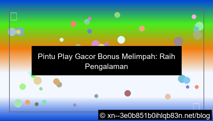 desain pintu play gacor bonus melimpah