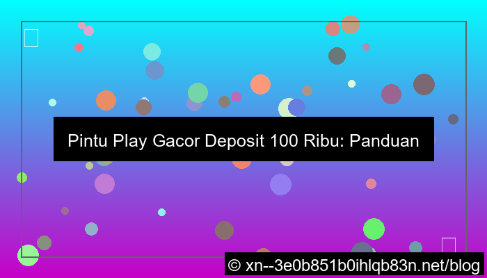 pintu play gacor deposit 100 ribu