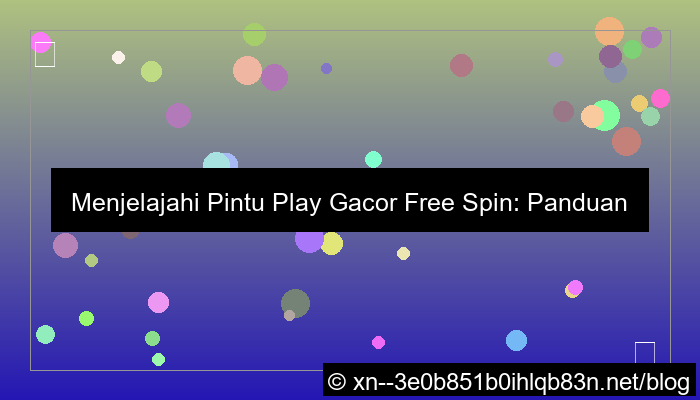 gambar pintu play gacor free spin