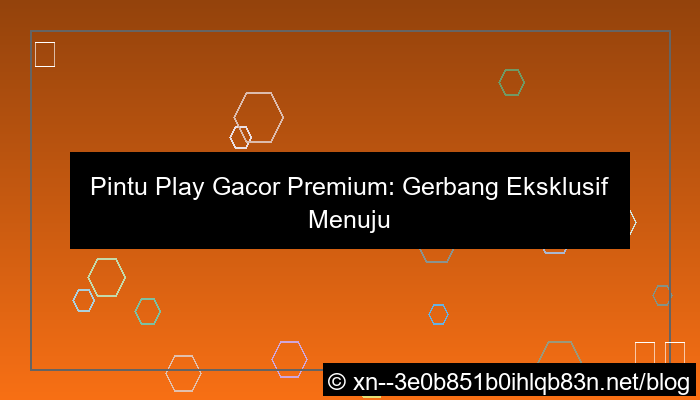 pintu play gacor premium