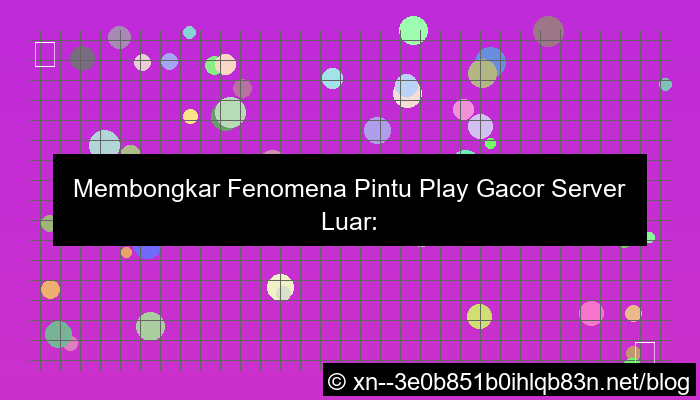 grafik pintu play gacor server luar