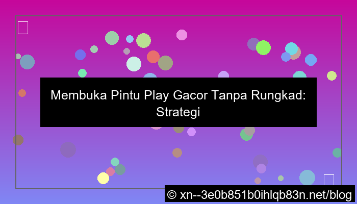 pintu play gacor tanpa rungkad