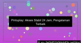 pintuplay akses stabil 24 jam