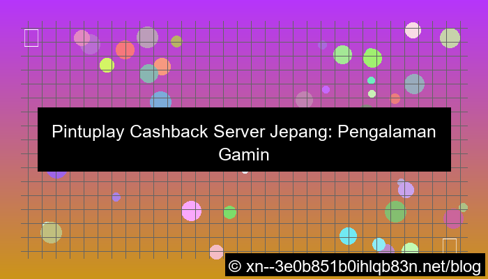 pintuplay cashback server jepang