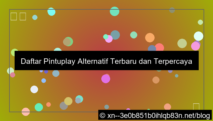 gambar pintuplay daftar alternatif terbaru