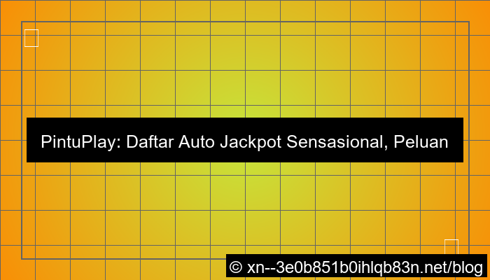 pintuplay daftar auto jackpot