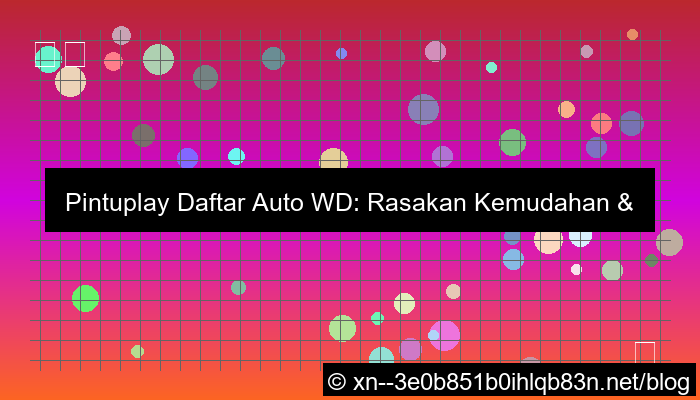 gambar pintuplay daftar auto wd