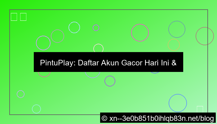 pintuplay daftar gacor bonus besar