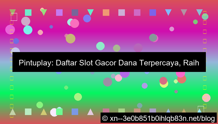 pintuplay daftar gacor dana