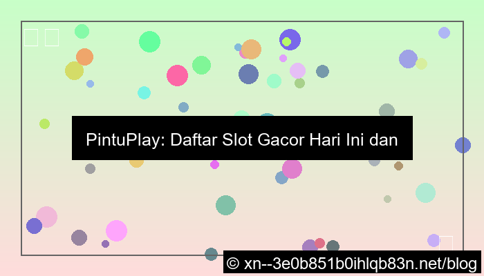 pintuplay daftar gacor hari ini