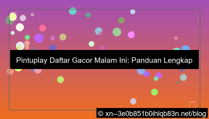 pintuplay daftar gacor malam ini
