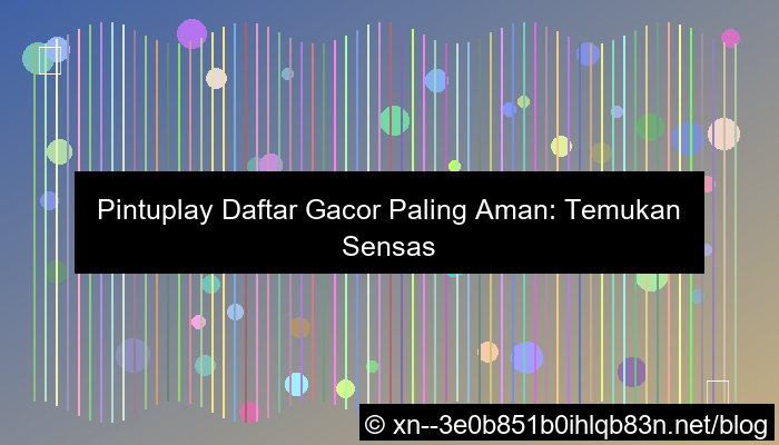 pintuplay daftar gacor paling aman