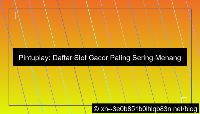 gambar pintuplay daftar gacor paling sering