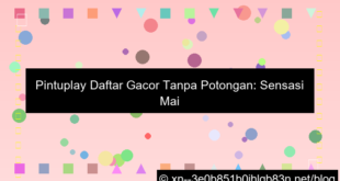 pintuplay daftar gacor tanpa potongan