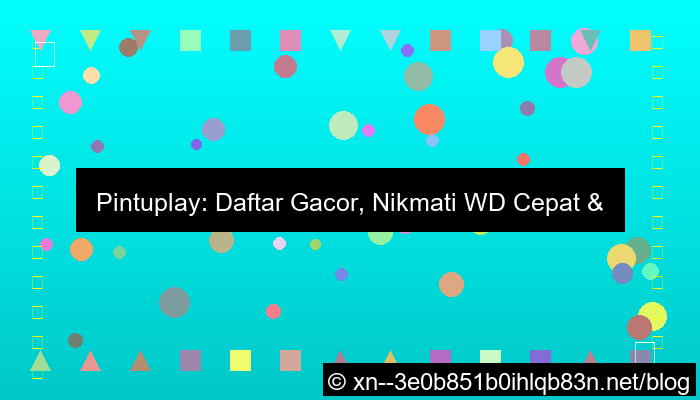 pintuplay daftar gacor wd cepat