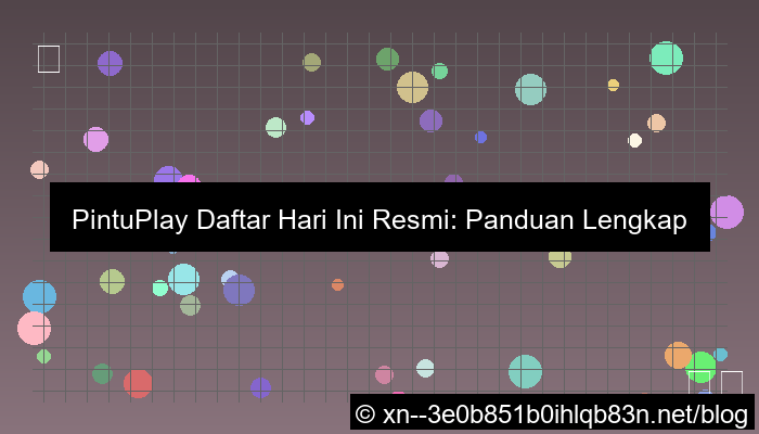 pintuplay daftar hari ini resmi