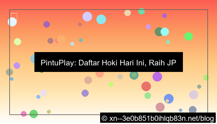 desain pintuplay daftar hoki hari ini