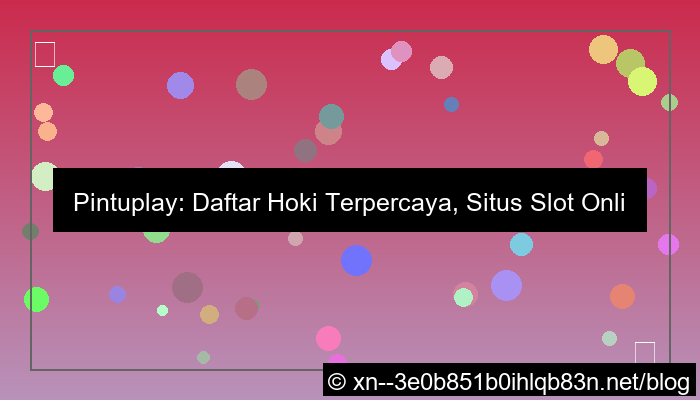 pintuplay daftar hoki terpercaya
