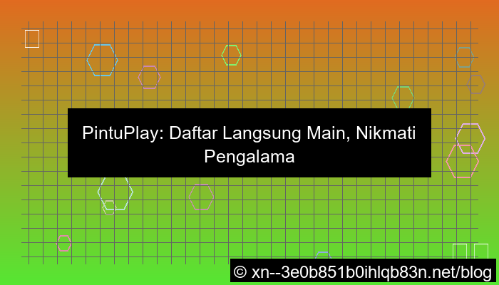 gambar pintuplay daftar langsung main
