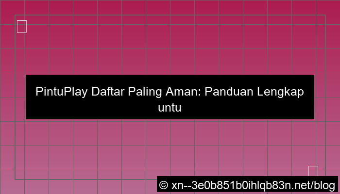 pintuplay daftar paling aman