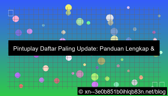 pintuplay daftar paling update