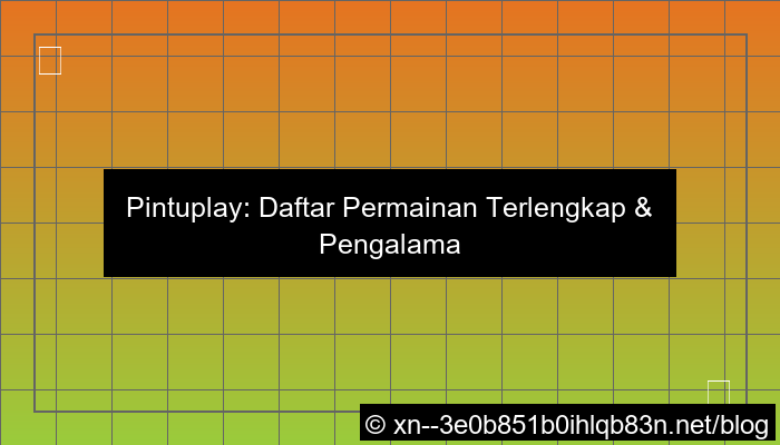 visual pintuplay daftar permainan terlengkap