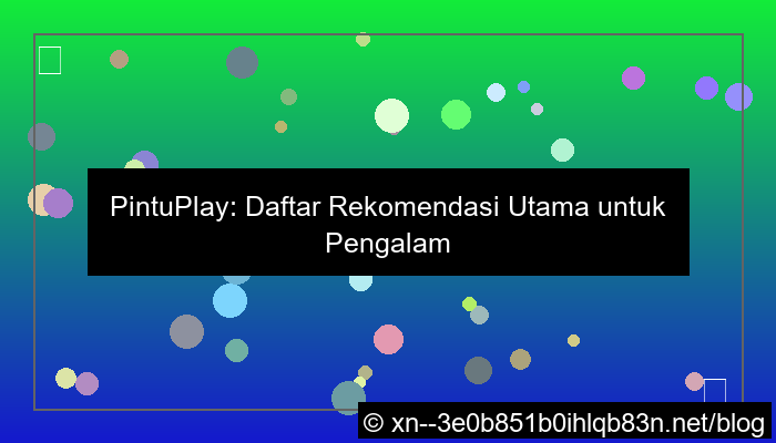 pintuplay daftar rekomendasi utama
