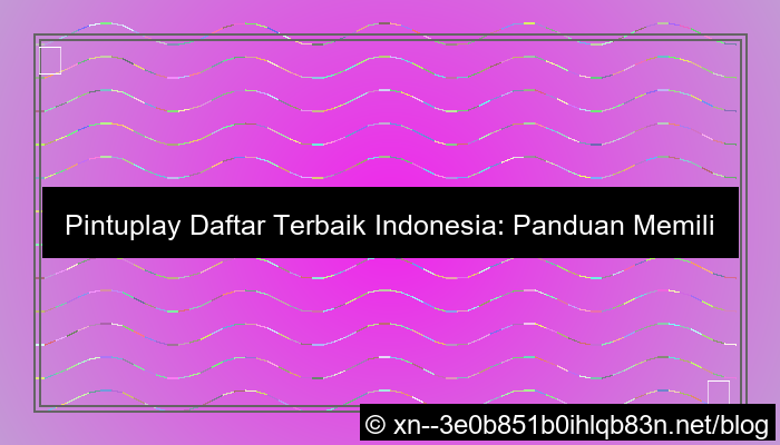 pintuplay daftar terbaik indonesia
