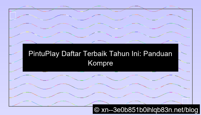 pintuplay daftar terbaik tahun ini