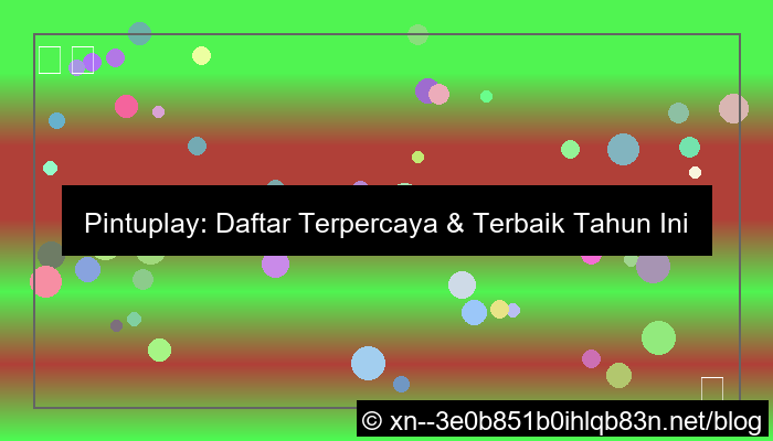 pintuplay daftar terpercaya tahun ini