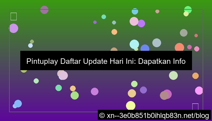 pintuplay daftar update hari ini