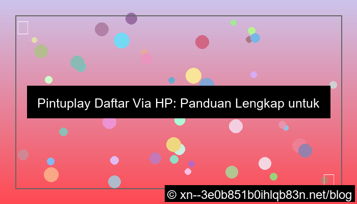 pintuplay daftar via hp