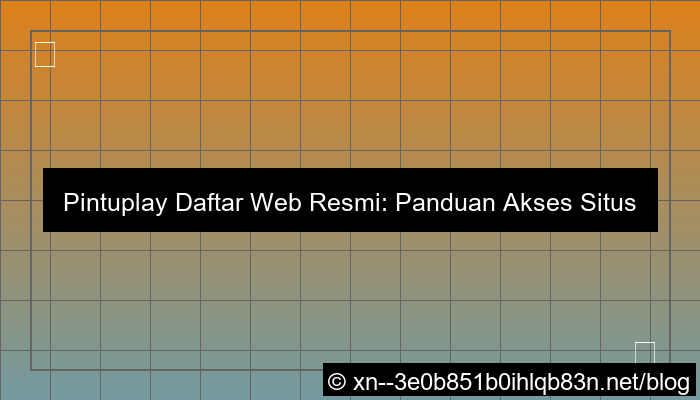 pintuplay daftar web resmi