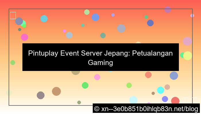pintuplay event server jepang