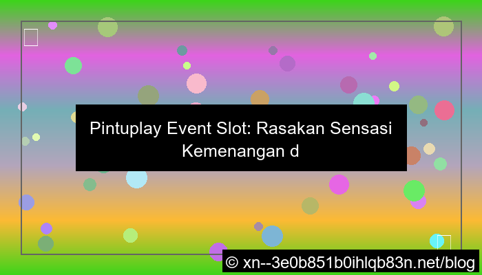 pintuplay event slot