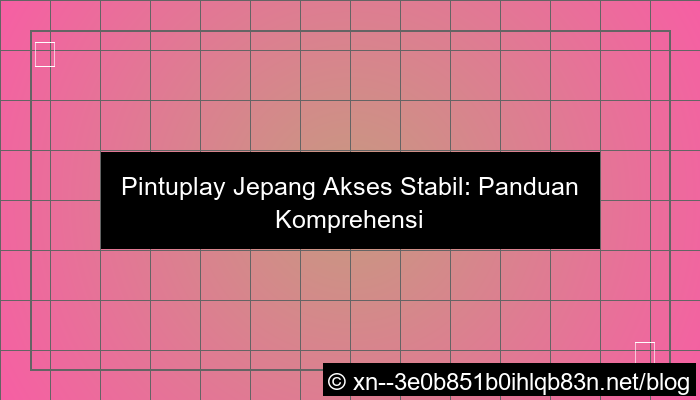visual pintuplay jepang akses stabil