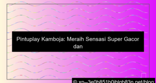 pintuplay kamboja super gacor