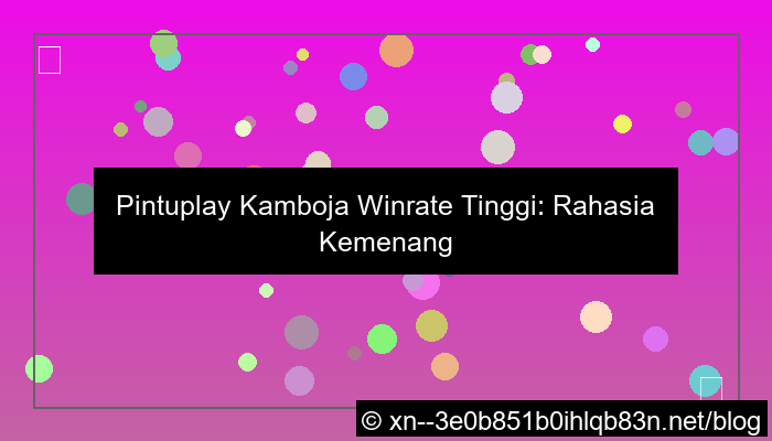 pintuplay kamboja winrate tinggi
