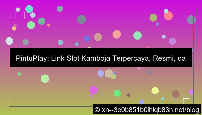 visual pintuplay link slot kamboja