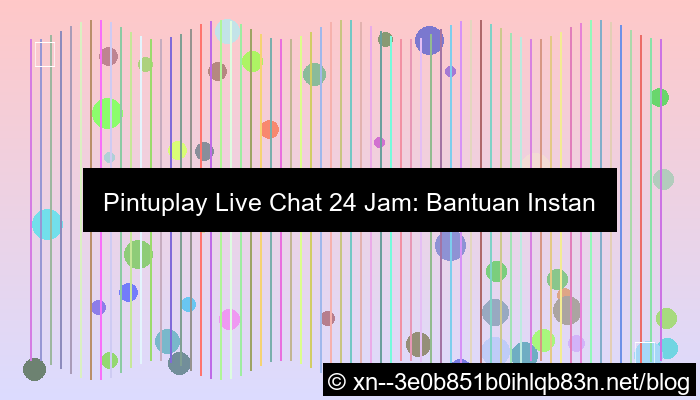visual pintuplay live chat 24 jam