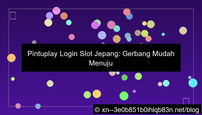 pintuplay login slot jepang