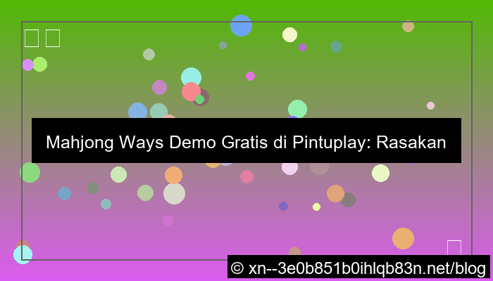 pintuplay mahjong ways demo