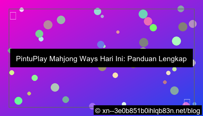 pintuplay mahjong ways hari ini