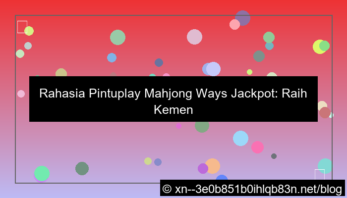 pintuplay mahjong ways jackpot