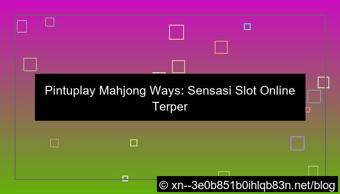desain pintuplay mahjong ways