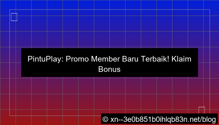 ilustrasi pintuplay promo member baru