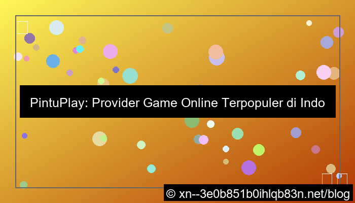 pintuplay provider terpopuler