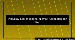 desain pintuplay server jepang cepat cair