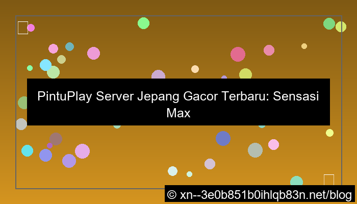 ilustrasi pintuplay server jepang gacor terbaru